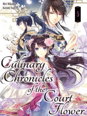 Culinary Chronicles of the Court Flower, Volume 5 - ebook